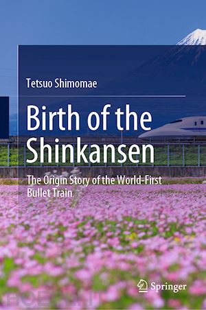 shimomae tetsuo - birth of the shinkansen