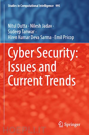 dutta nitul; jadav nilesh; tanwar sudeep; sarma hiren kumar deva; pricop emil - cyber security: issues and current trends