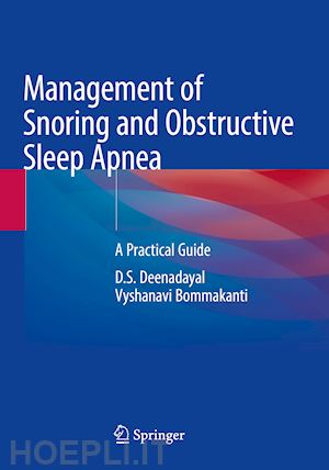 deenadayal d.s.; bommakanti vyshanavi - management of snoring and obstructive sleep apnea