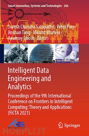 satapathy suresh chandra (curatore); peer peter (curatore); tang jinshan (curatore); bhateja vikrant (curatore); ghosh anumoy (curatore) - intelligent data engineering and analytics