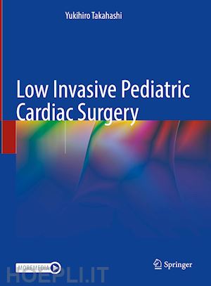 takahashi yukihiro - low invasive pediatric cardiac surgery