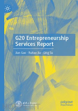 gao jian; jia ruitao; su qing - g20 entrepreneurship services report