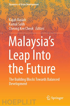 rasiah rajah (curatore); salih kamal (curatore); kee cheok cheong (curatore) - malaysia’s leap into the future