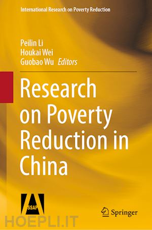 li peilin (curatore); wei houkai (curatore); wu guobao (curatore) - research on poverty reduction in china