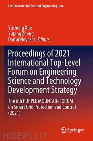 xue yusheng (curatore); zheng yuping (curatore); novosel damir (curatore) - proceedings of 2021 international top-level forum on engineering science and technology development strategy