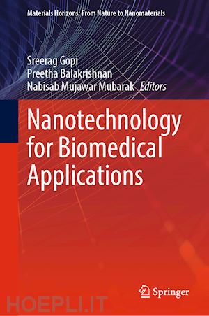 gopi sreerag (curatore); balakrishnan preetha (curatore); mubarak nabisab mujawar (curatore) - nanotechnology for biomedical applications