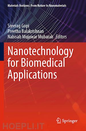 gopi sreerag (curatore); balakrishnan preetha (curatore); mubarak nabisab mujawar (curatore) - nanotechnology for biomedical applications