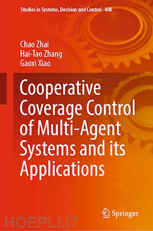 zhai chao; zhang hai-tao; xiao gaoxi - cooperative coverage control of multi-agent systems and its applications