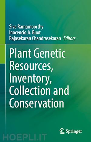 ramamoorthy siva (curatore); buot inocencio jr. (curatore); chandrasekaran rajasekaran (curatore) - plant genetic resources, inventory, collection and conservation