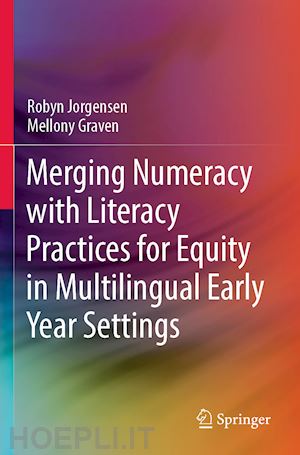 jorgensen robyn; graven mellony - merging numeracy with literacy practices for equity in multilingual early year settings