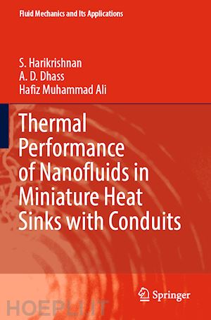 harikrishnan s.; dhass a. d.; ali hafiz muhammad - thermal performance of nanofluids in miniature heat sinks with conduits