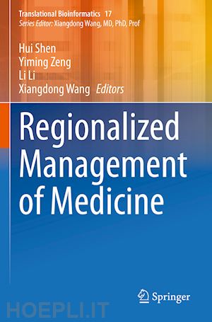 shen hui (curatore); zeng yiming (curatore); li li (curatore); wang xiangdong (curatore) - regionalized management of medicine