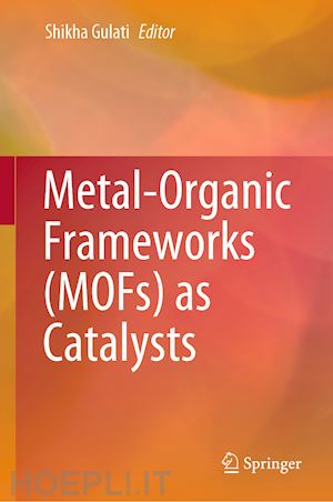 gulati shikha (curatore) - metal-organic frameworks (mofs) as catalysts