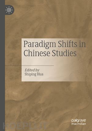 hua shiping (curatore) - paradigm shifts in chinese studies
