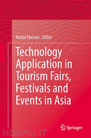 hassan azizul (curatore) - technology application in tourism fairs, festivals and events in asia