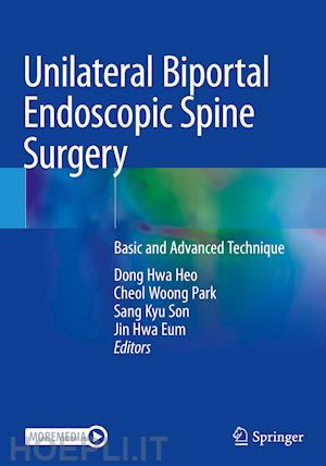 heo dong hwa (curatore); park cheol woong (curatore); son sang kyu (curatore); eum jin hwa (curatore) - unilateral biportal endoscopic spine surgery