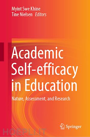 khine myint swe (curatore); nielsen tine (curatore) - academic self-efficacy in education