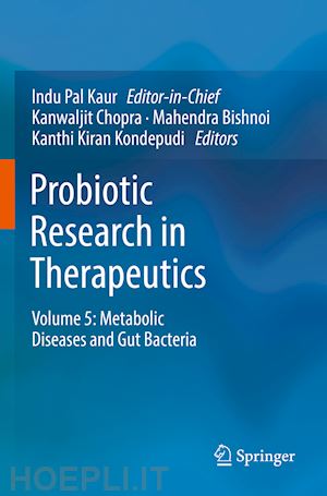 chopra kanwaljit (curatore); bishnoi mahendra (curatore); kondepudi kanthi kiran (curatore) - probiotic research in therapeutics