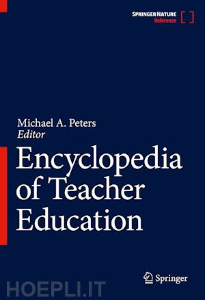 peters michael a. (curatore) - encyclopedia of teacher education
