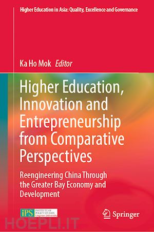 mok ka ho (curatore) - higher education, innovation and entrepreneurship from comparative perspectives