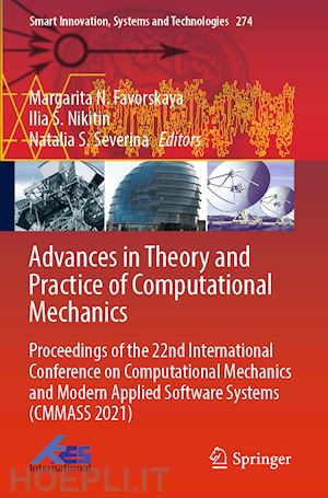 favorskaya margarita n. (curatore); nikitin ilia s. (curatore); severina natalia s. (curatore) - advances in theory and practice of computational mechanics