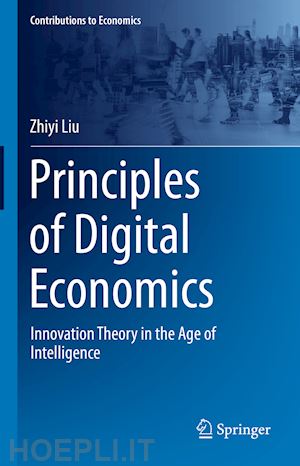 liu zhiyi - principles of digital economics