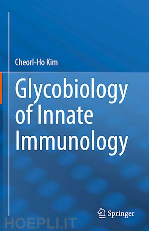kim cheorl-ho - glycobiology of innate immunology