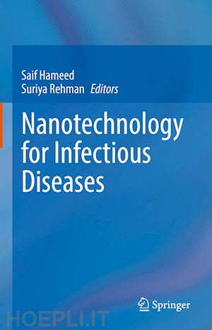 hameed saif (curatore); rehman suriya (curatore) - nanotechnology for infectious diseases