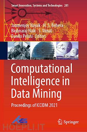 nayak janmenjoy (curatore); behera h.s. (curatore); naik bighnaraj (curatore); vimal s. (curatore); pelusi danilo (curatore) - computational intelligence in data mining