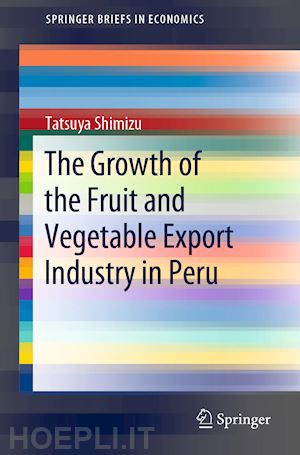 shimizu tatsuya - the growth of the fruit and vegetable export industry in peru