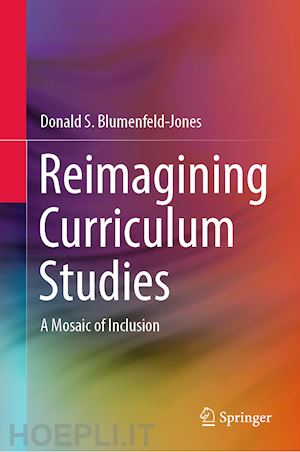 blumenfeld-jones donald s. - reimagining curriculum studies