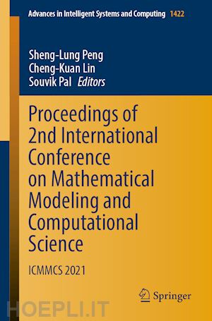 peng sheng-lung (curatore); lin cheng-kuan (curatore); pal souvik (curatore) - proceedings of 2nd international conference on mathematical modeling and computational science