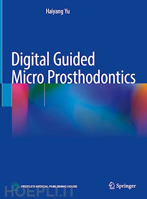 yu haiyang - digital guided micro prosthodontics