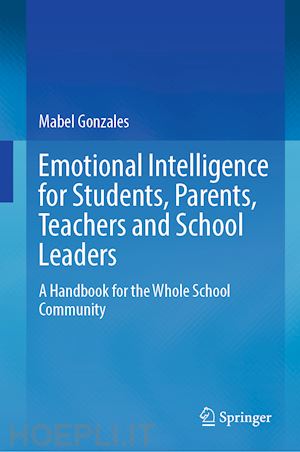 gonzales mabel - emotional intelligence for students, parents, teachers and school leaders