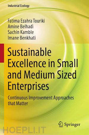 touriki fatima ezahra; belhadi amine; kamble sachin; benkhati imane - sustainable excellence in small and medium sized enterprises