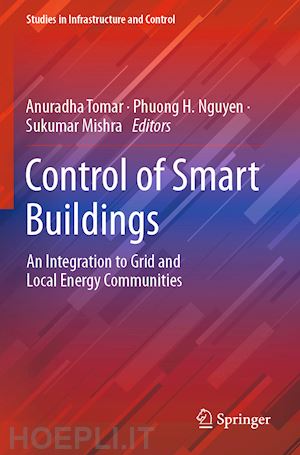 tomar anuradha (curatore); nguyen phuong h. (curatore); mishra sukumar (curatore) - control of smart buildings