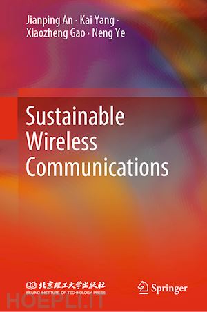 an jianping; yang kai; gao xiaozheng; ye neng - sustainable wireless communications