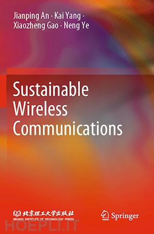 an jianping; yang kai; gao xiaozheng; ye neng - sustainable wireless communications