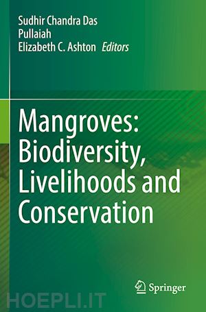 das sudhir chandra (curatore); pullaiah (curatore); ashton elizabeth c. (curatore) - mangroves: biodiversity, livelihoods and conservation