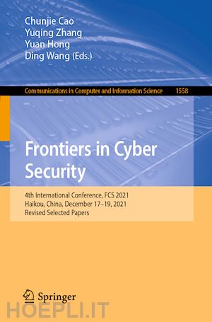 cao chunjie (curatore); zhang yuqing (curatore); hong yuan (curatore); wang ding (curatore) - frontiers in cyber security