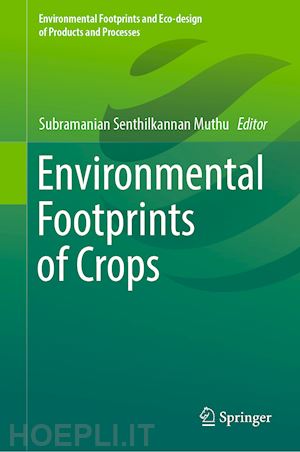 muthu subramanian senthilkannan (curatore) - environmental footprints of crops