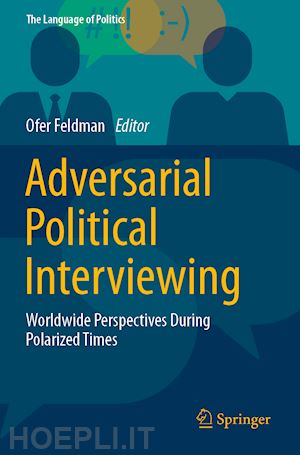 feldman ofer (curatore) - adversarial political interviewing