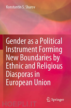 sharov konstantin s. - gender as a political instrument forming new boundaries by ethnic and religious diasporas in european union