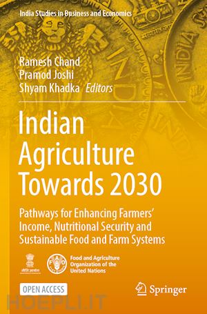 chand ramesh (curatore); joshi pramod (curatore); khadka shyam (curatore) - indian agriculture towards 2030