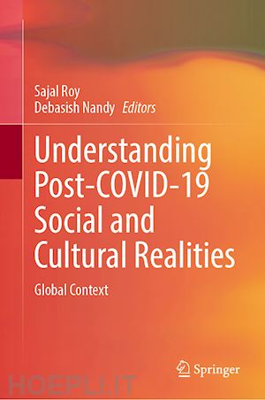 roy sajal (curatore); nandy debasish (curatore) - understanding post-covid-19 social and cultural realities