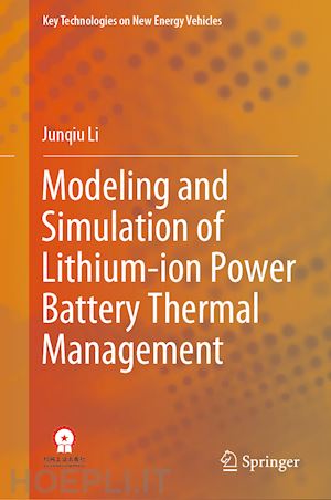 li junqiu - modeling and simulation of lithium-ion power battery thermal management
