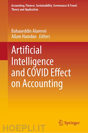 alareeni bahaaeddin (curatore); hamdan allam (curatore) - artificial intelligence and covid effect on accounting