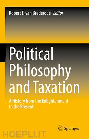 van brederode robert f. (curatore) - political philosophy and taxation