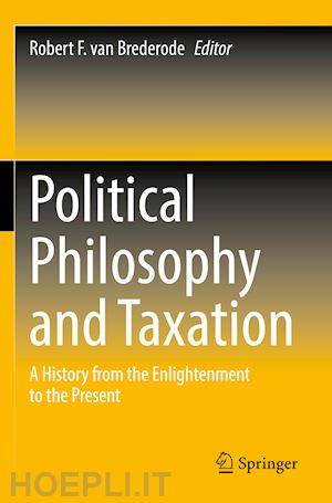 van brederode robert f. (curatore) - political philosophy and taxation