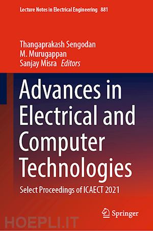 sengodan thangaprakash (curatore); murugappan m. (curatore); misra sanjay (curatore) - advances in electrical and computer technologies